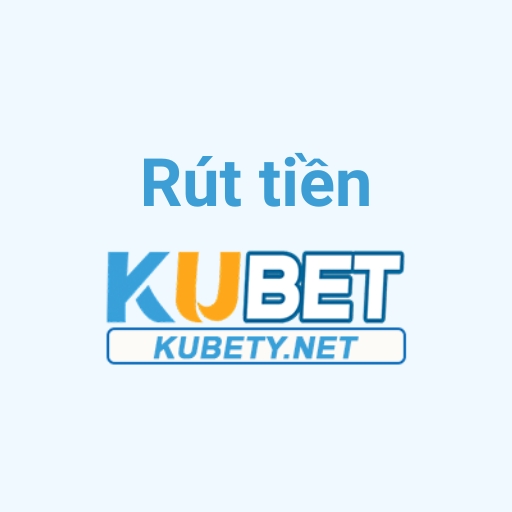 Rút tiền Kubet